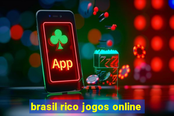 brasil rico jogos online