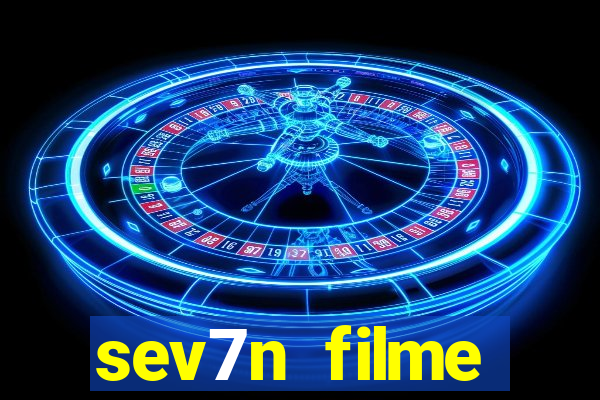 sev7n filme completo dublado