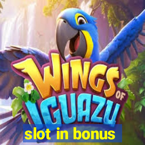 slot in bonus