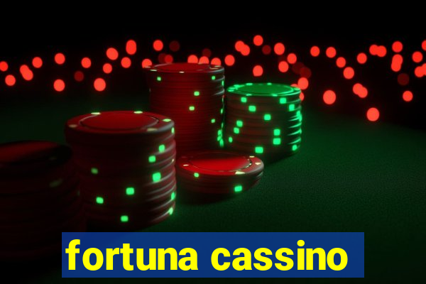 fortuna cassino