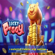 roulette roleta vip online