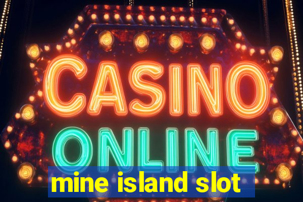 mine island slot