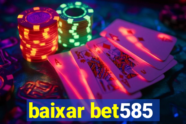 baixar bet585