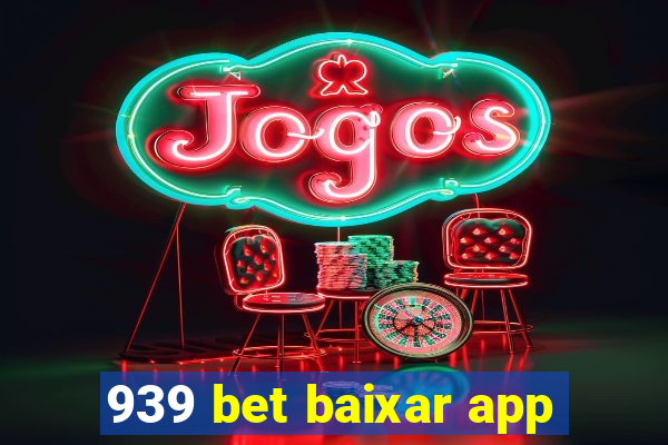 939 bet baixar app