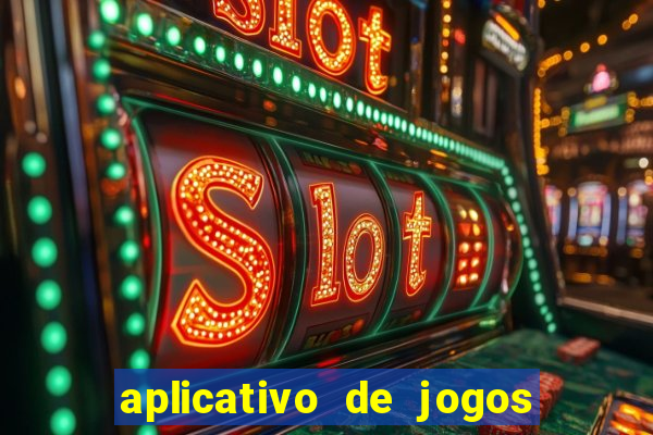 aplicativo de jogos que pagam dinheiro de verdade