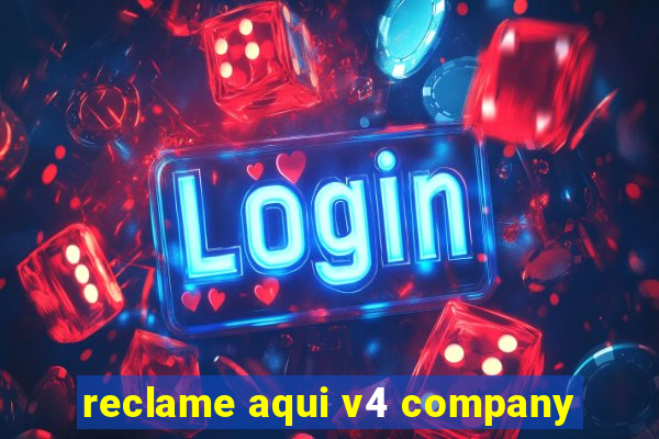 reclame aqui v4 company