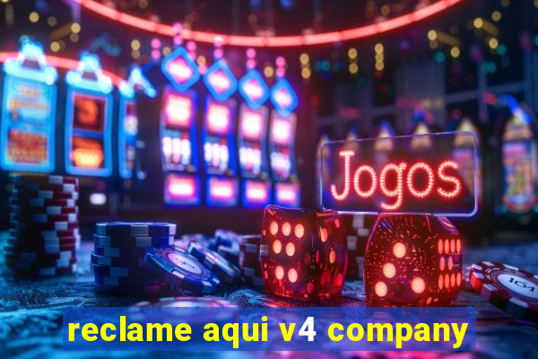 reclame aqui v4 company