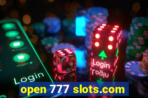 open 777 slots.com