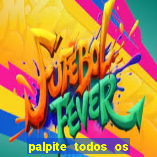 palpite todos os jogos de hoje