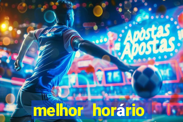 melhor horário para jogar fortune tiger de madrugada 2024