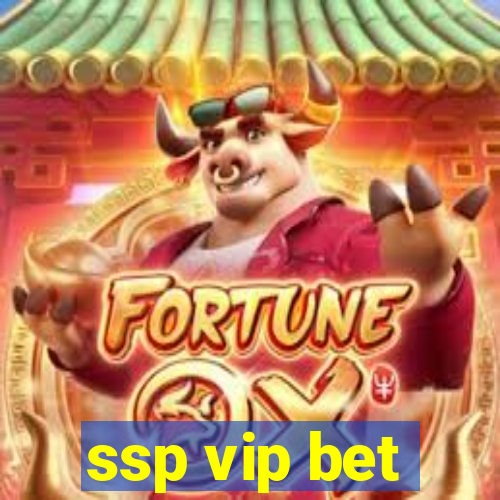 ssp vip bet