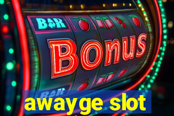 awayge slot