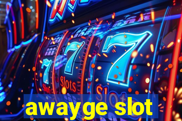 awayge slot