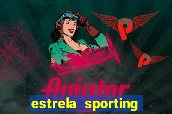 estrela sporting bet ltd