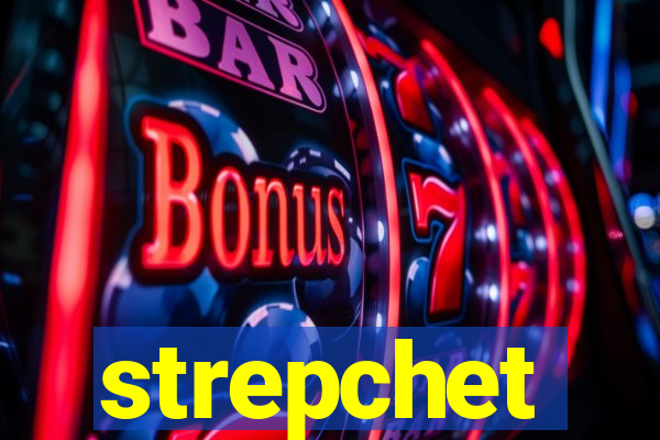 strepchet