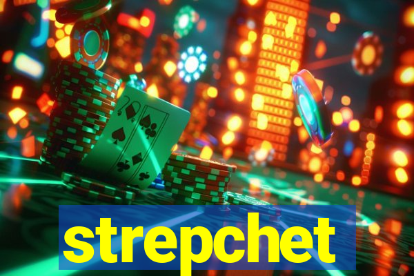 strepchet