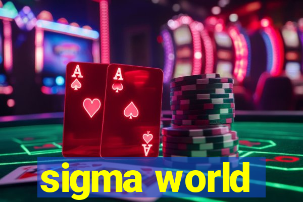 sigma world