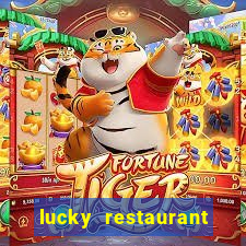 lucky restaurant acesso antecipado