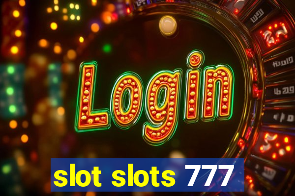 slot slots 777