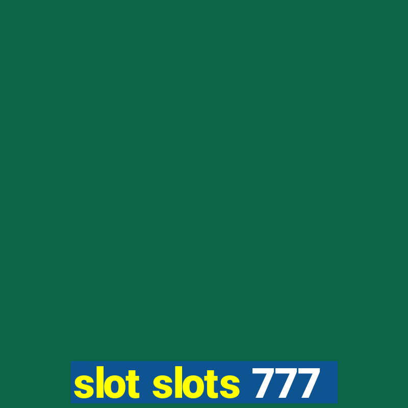 slot slots 777