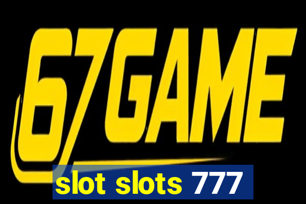 slot slots 777