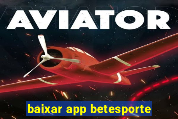 baixar app betesporte