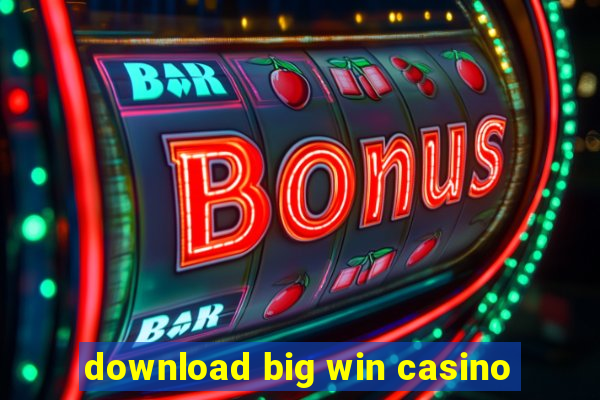 download big win casino