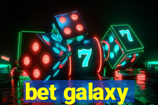 bet galaxy