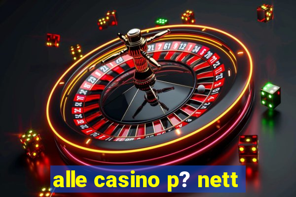 alle casino p? nett