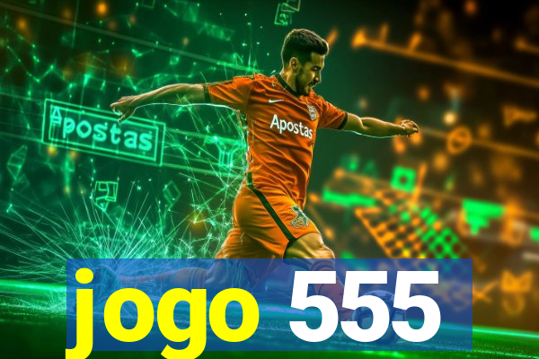 jogo 555