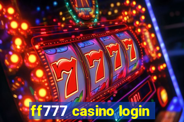 ff777 casino login