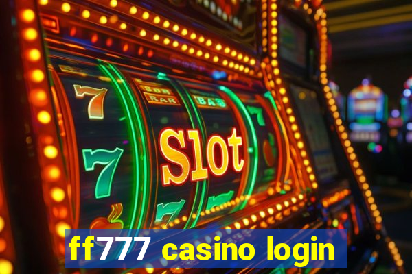 ff777 casino login