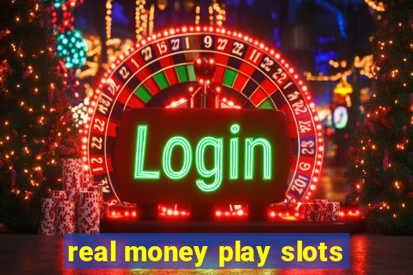 real money play slots