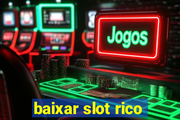 baixar slot rico