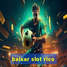 baixar slot rico