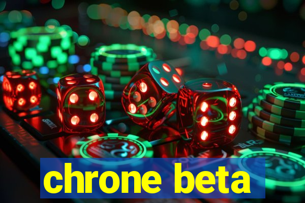 chrone beta