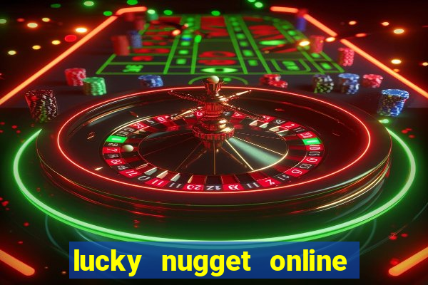 lucky nugget online casino login