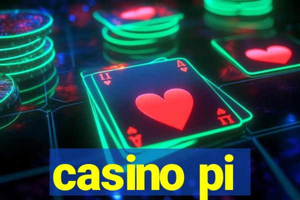 casino pi