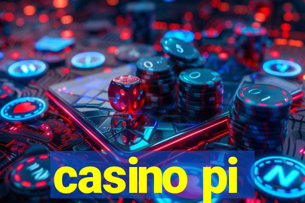 casino pi