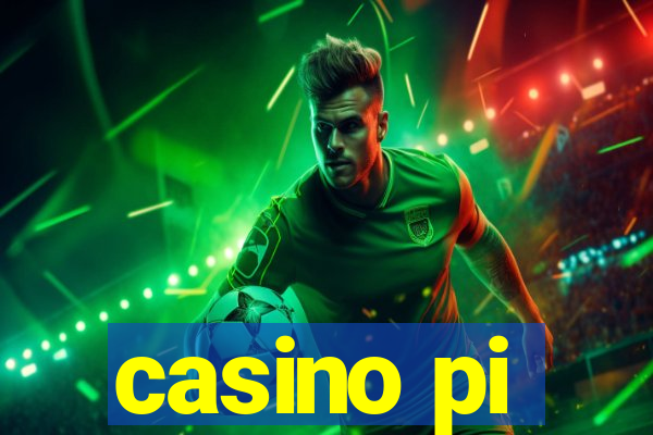 casino pi