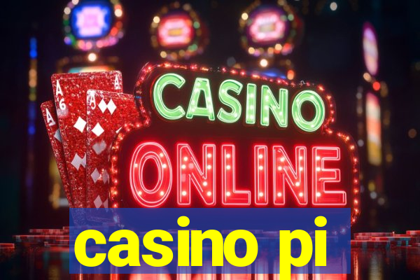 casino pi