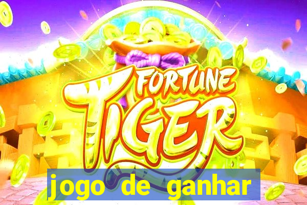 jogo de ganhar dinheiro big win