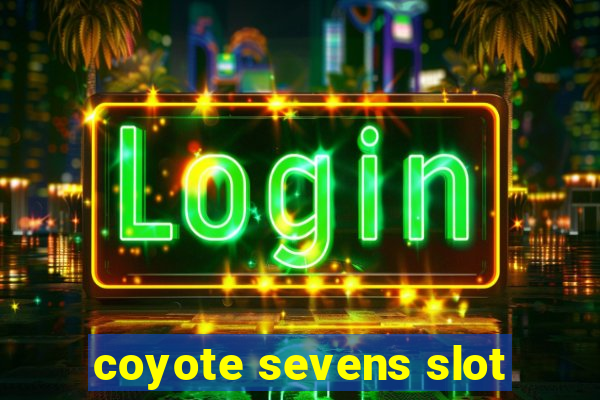 coyote sevens slot