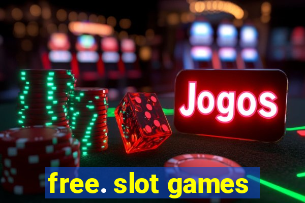 free. slot games