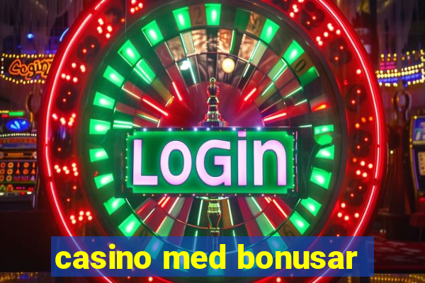 casino med bonusar