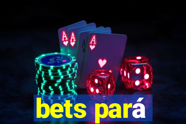 bets pará