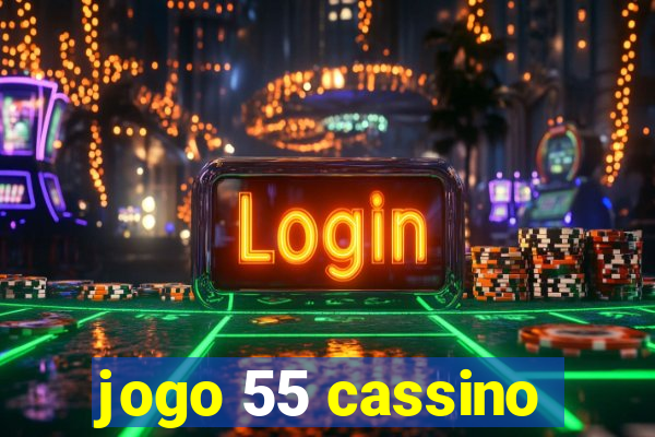 jogo 55 cassino