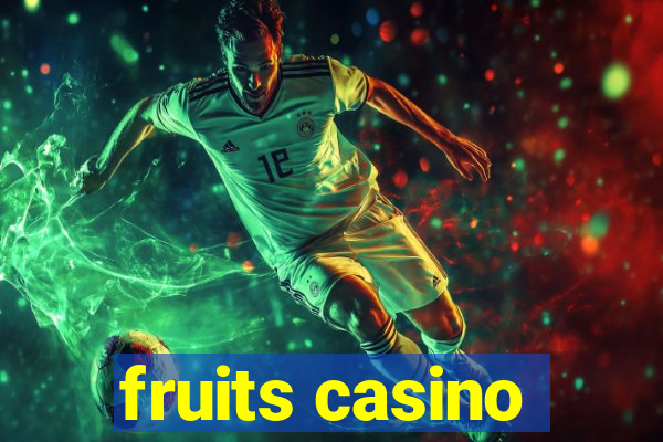 fruits casino