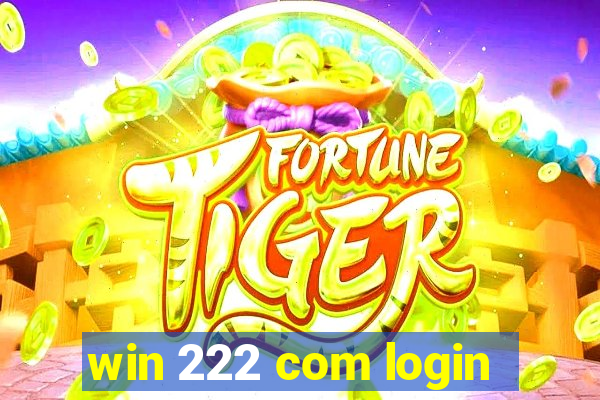 win 222 com login