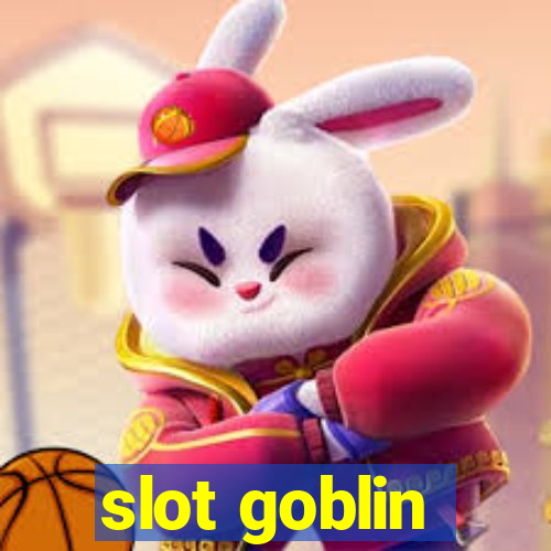 slot goblin